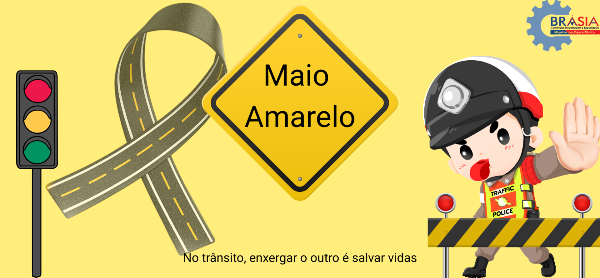 Maio Amarelo -  A BRÁSIA, fundada em 2008, conta com sócios com mais de 30 anos de experiência. A empresa comercializa máquinas e equipamentos p...Saiba mais.